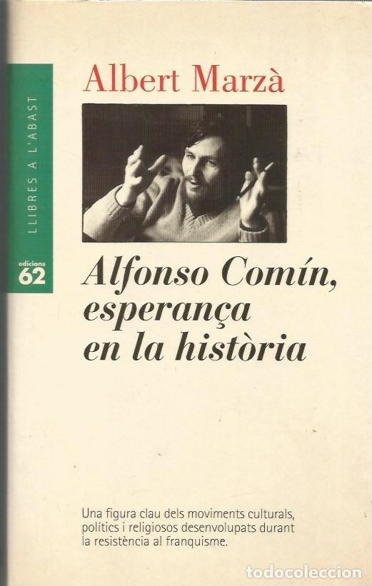Libros de segunda mano: ALFONSO COM&Iacute;N, ESPERAN&Ccedil;A EN LA HIST&Ograve;RIA-ALBERT MARZ&Agrave; - Foto 1
