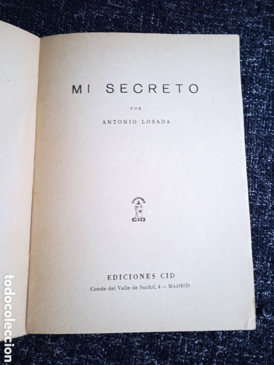 Libros de segunda mano: MI SECRETO / ANTONIO LOSADA - A&Ntilde;O 1963 - Foto 2