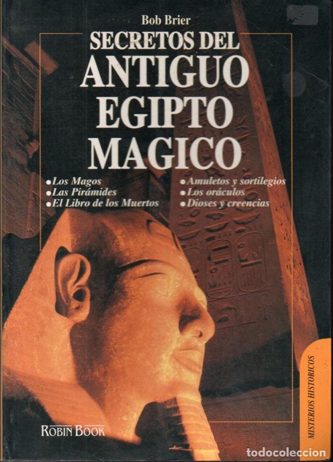 Libros de segunda mano: BOB BRIER : SECRETOS DEL ANTIGUO EGIPTO M&Aacute;GICO (1994) - Foto 1