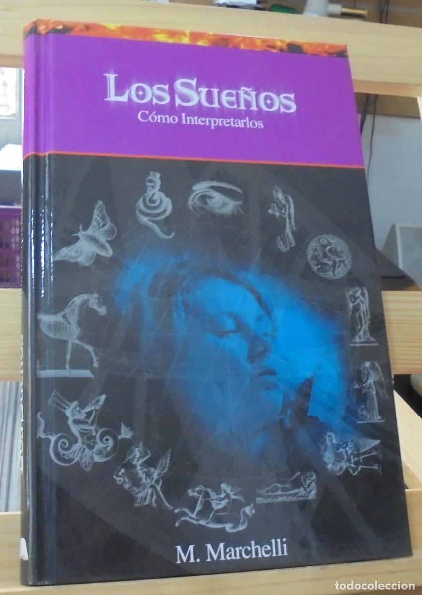 Libros de segunda mano: Los sue&ntilde;os, c&oacute;mo interpretarlos. M. Marchelli - Foto 1