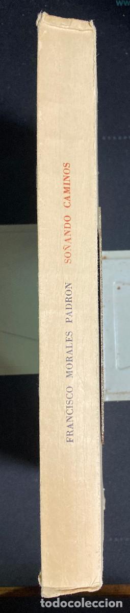 Libros de segunda mano: SO&Ntilde;ANDO CAMINOS - FRANCISCO MORALES PADR&Oacute;N - 1977 - Foto 7