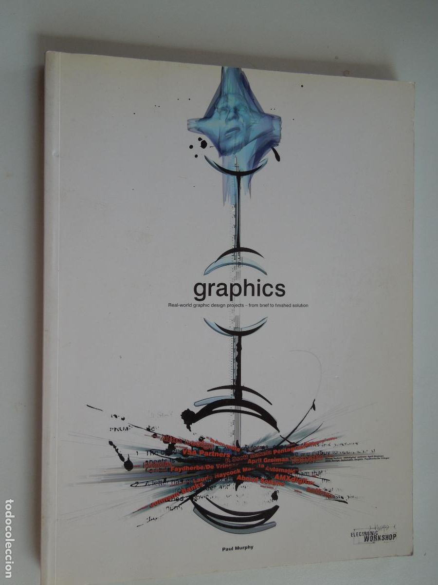 Libros de segunda mano: GRAPHICS - REAL WORL GRAPHIC - DESING PROJECTS - PAUL MUPHY - ELECTRONIC WORK SHOP -1997 - Foto 1