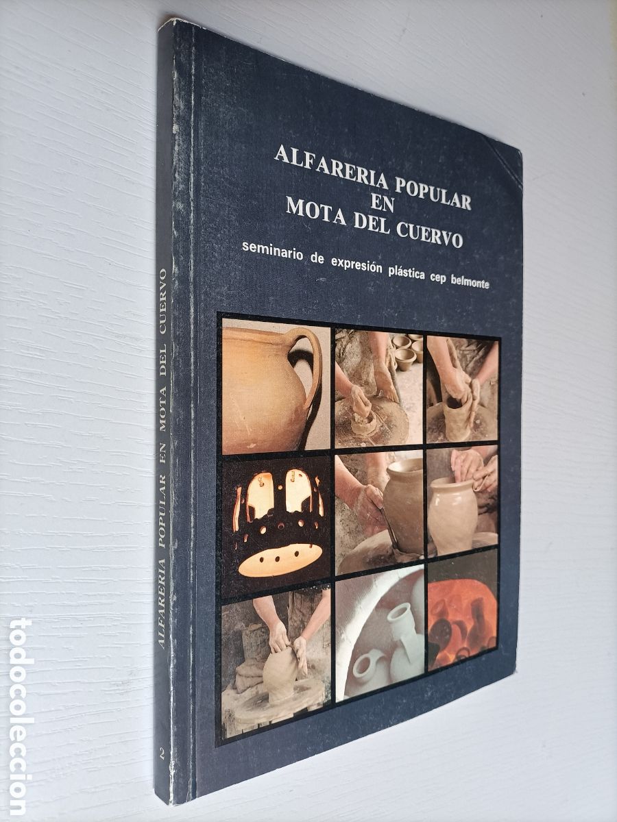 Libros de segunda mano: Alfarer&iacute;a popular en Mota del Cuervo. Seminario de expresi&oacute;n pl&aacute;stica CEP Belmonte. cer&aacute;mica