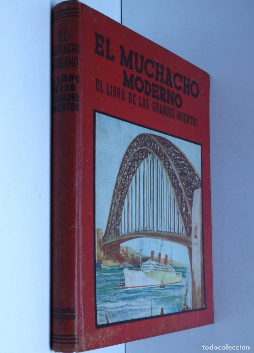 Libros de segunda mano: EL MUCHACHO MODERNO, El libro de los grandes inventos, ed. Juventud - Foto 2