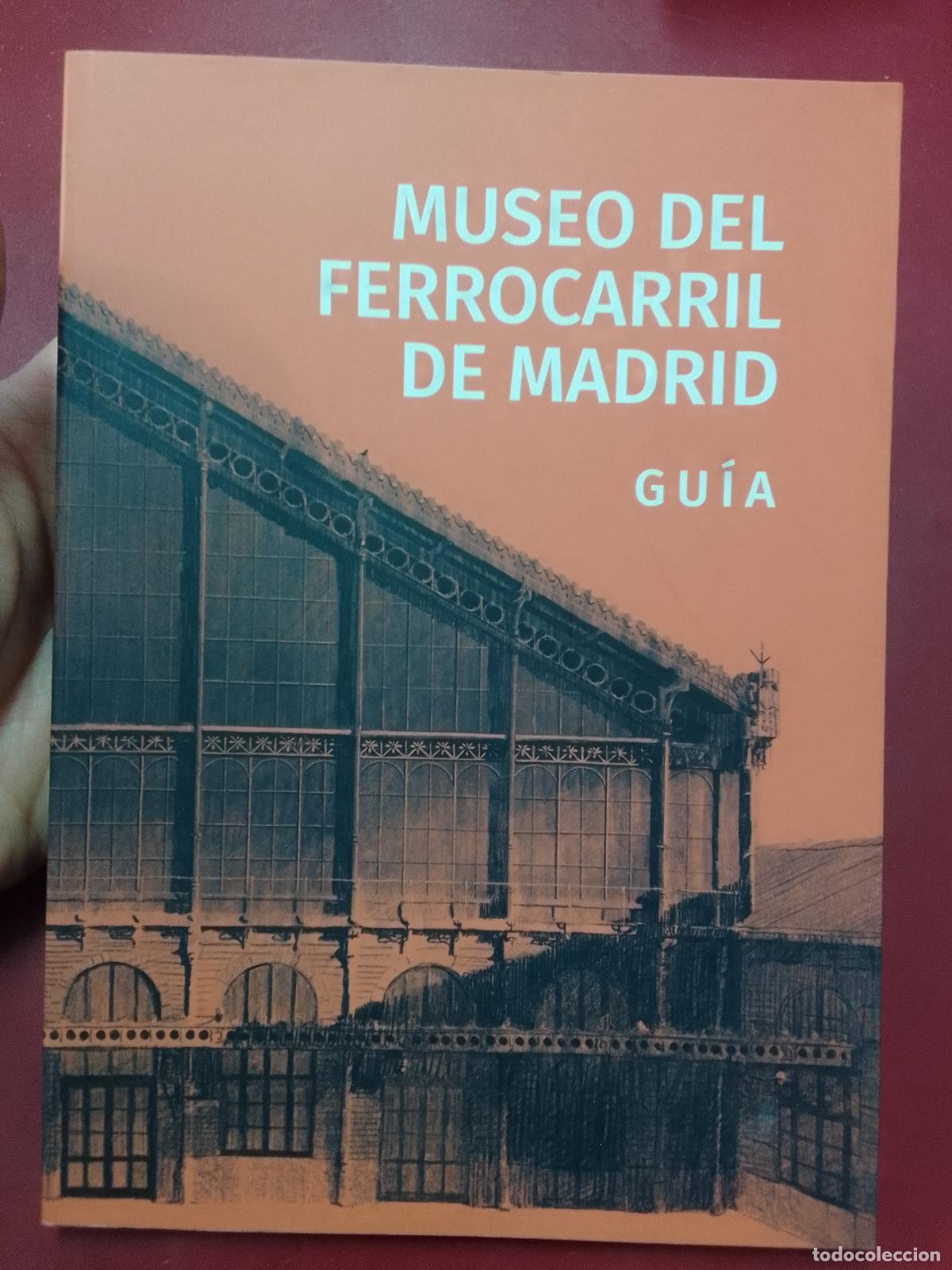 Libri di seconda mano: VV.AA.: Museo del Ferrocarril de Madrid. Gu&iacute;a (Fundaci&oacute;n de los Ferrocarriles Espa&ntilde;oles. 2022)