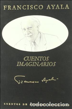 Libros de segunda mano: FRANCISCO AYALA CUENTOS IMAGINARIOS - Foto 1