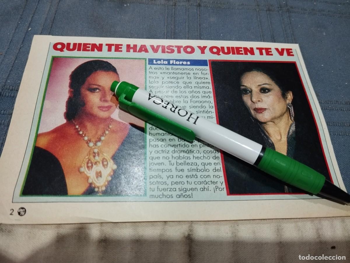 Libros de segunda mano: LOLA FLORES QUIEN TE HA VISTO Y QUIEN TE VE RECORTE REVISTA 1987
