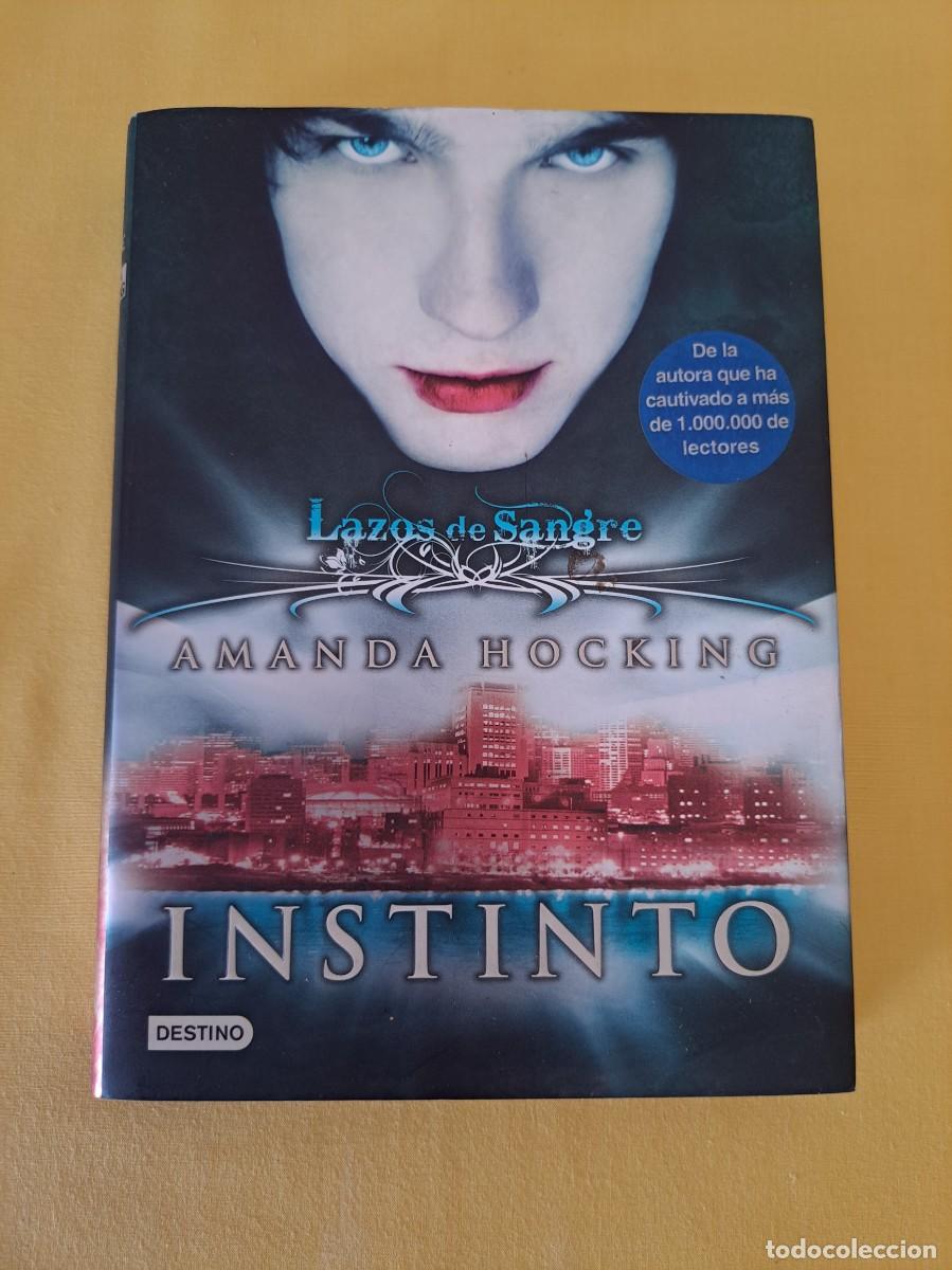 Libros de segunda mano: AMANDA HOCKING - INSTINTO (LAZOS DE SANGRE 1) - EDICIONES DESTINO 2011 - Foto 2