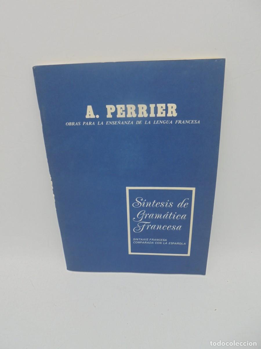 Libros de segunda mano: A. PERRIER. SINTESIS DE GRAMATICA FRANCESA. 1983. PAGS : 64. - Foto 1