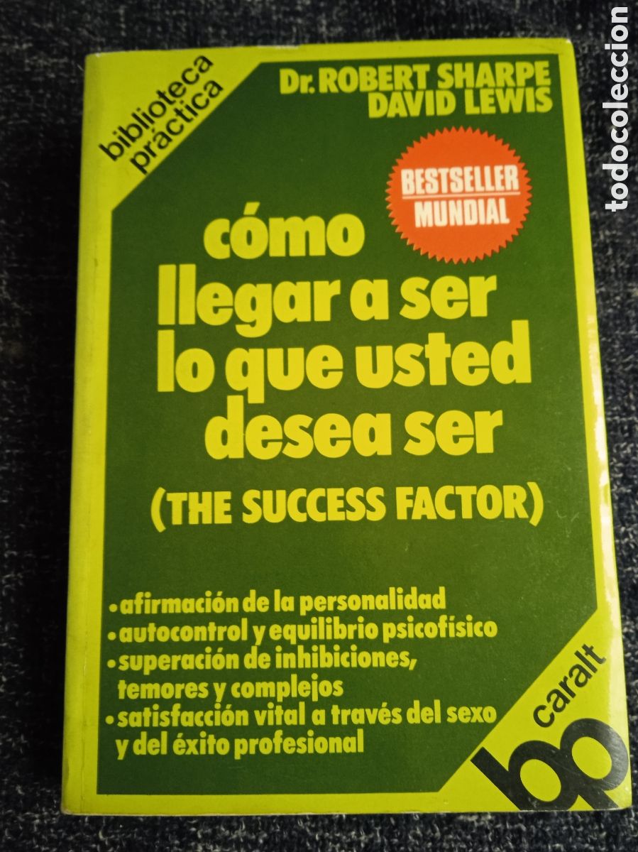 Libros de segunda mano: COMO LLEGAR A SER LO QUE USTED DESEA SER. / DR. ROBERT SHARPE Y DAVID LEWIS. - AUTOAYUDA - Foto 1