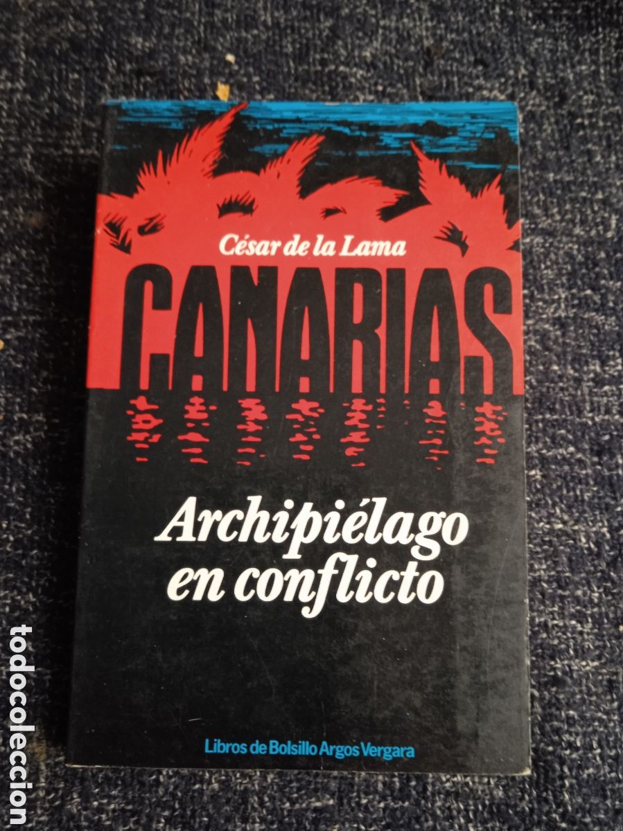 Libros de segunda mano: CANARIAS,ARCHIPIELAGO EN CONFLICTO / CESAR DE LA LAMA - Foto 1