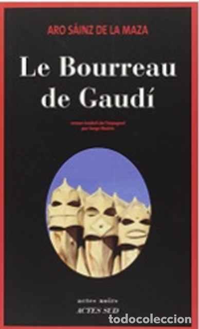 Libros de segunda mano: Le bourreau de Gaud&iacute; - Aro S&aacute;inz de la Maza - Foto 1