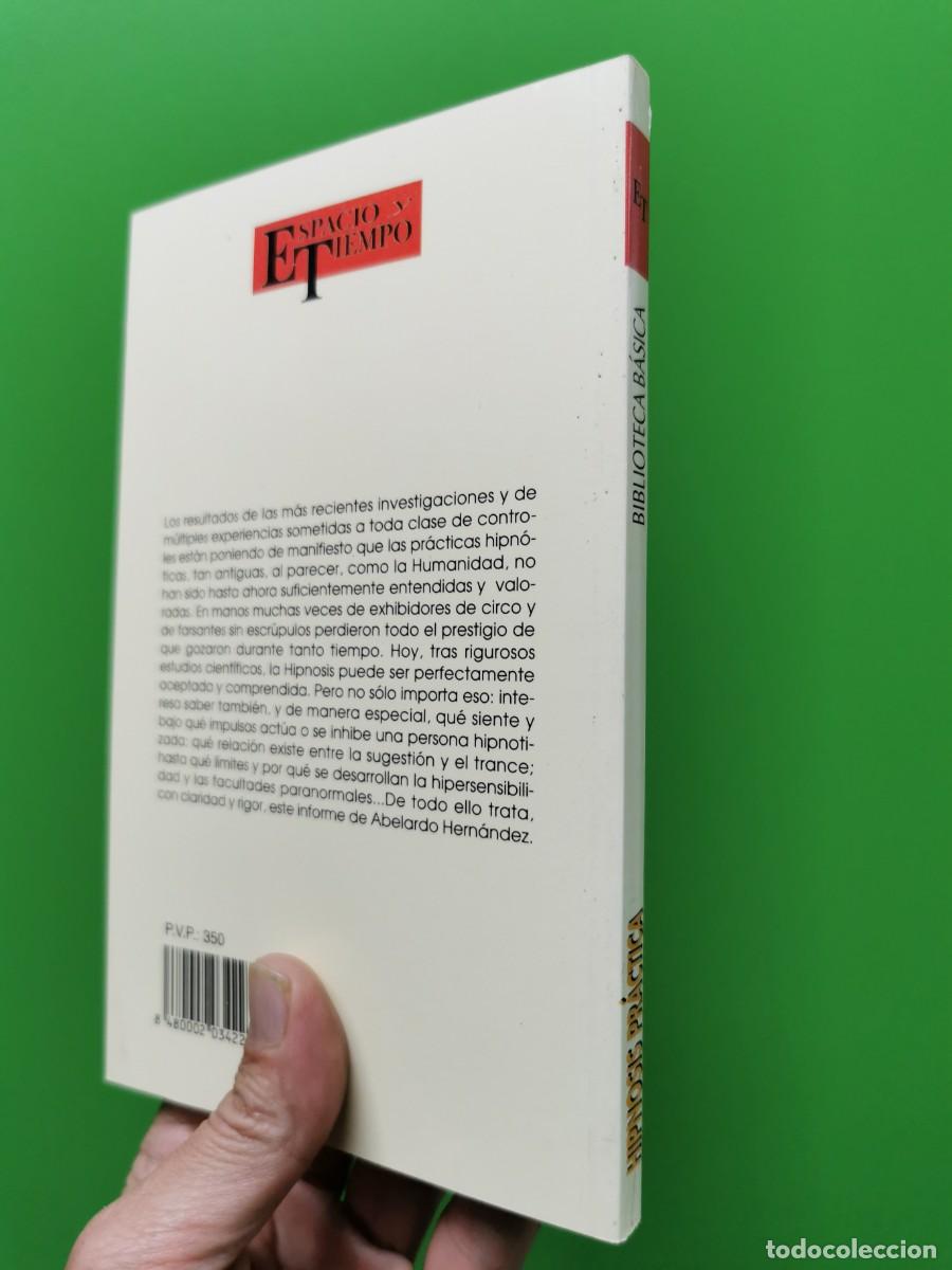 Libros de segunda mano: HIPNOSIS PRACTICA. ABELARDO HERNANDEZ. BIBLIOTECA B&Aacute;SICA DE ESPACIO Y TIEMPO - Foto 2