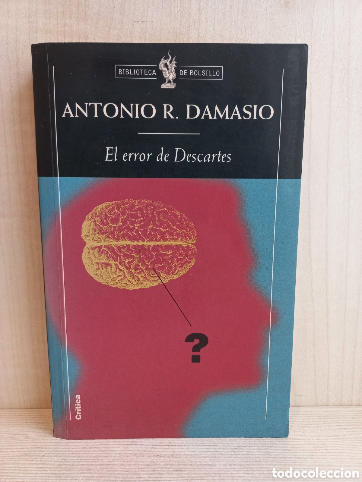 Libros de segunda mano: El error de Descartes. Antonio Damasio. Editorial Cr&iacute;tica, 2005. - Foto 1