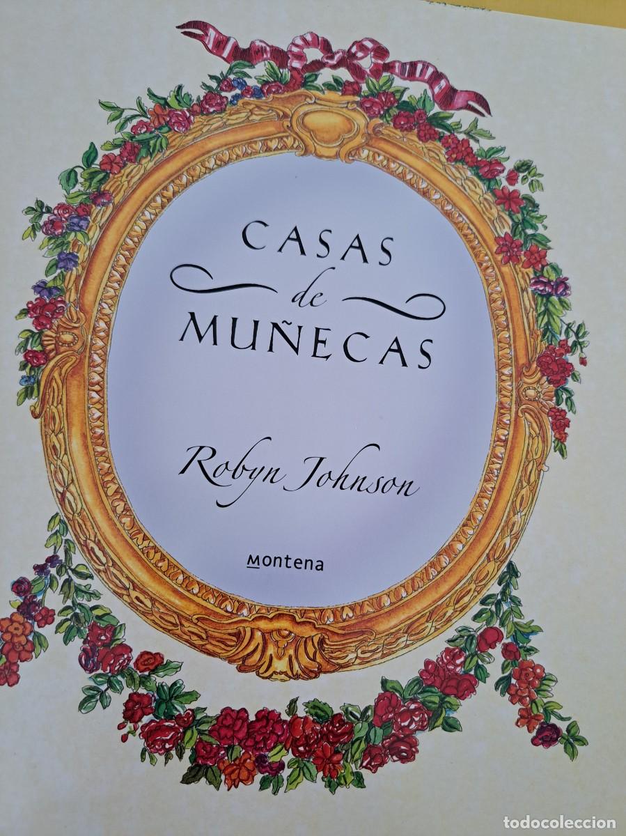 Libros de segunda mano: ROBYN JOHNSON - CASAS DE MU&Ntilde;ECAS - EDICIONES MONTENA 2006 - Foto 3