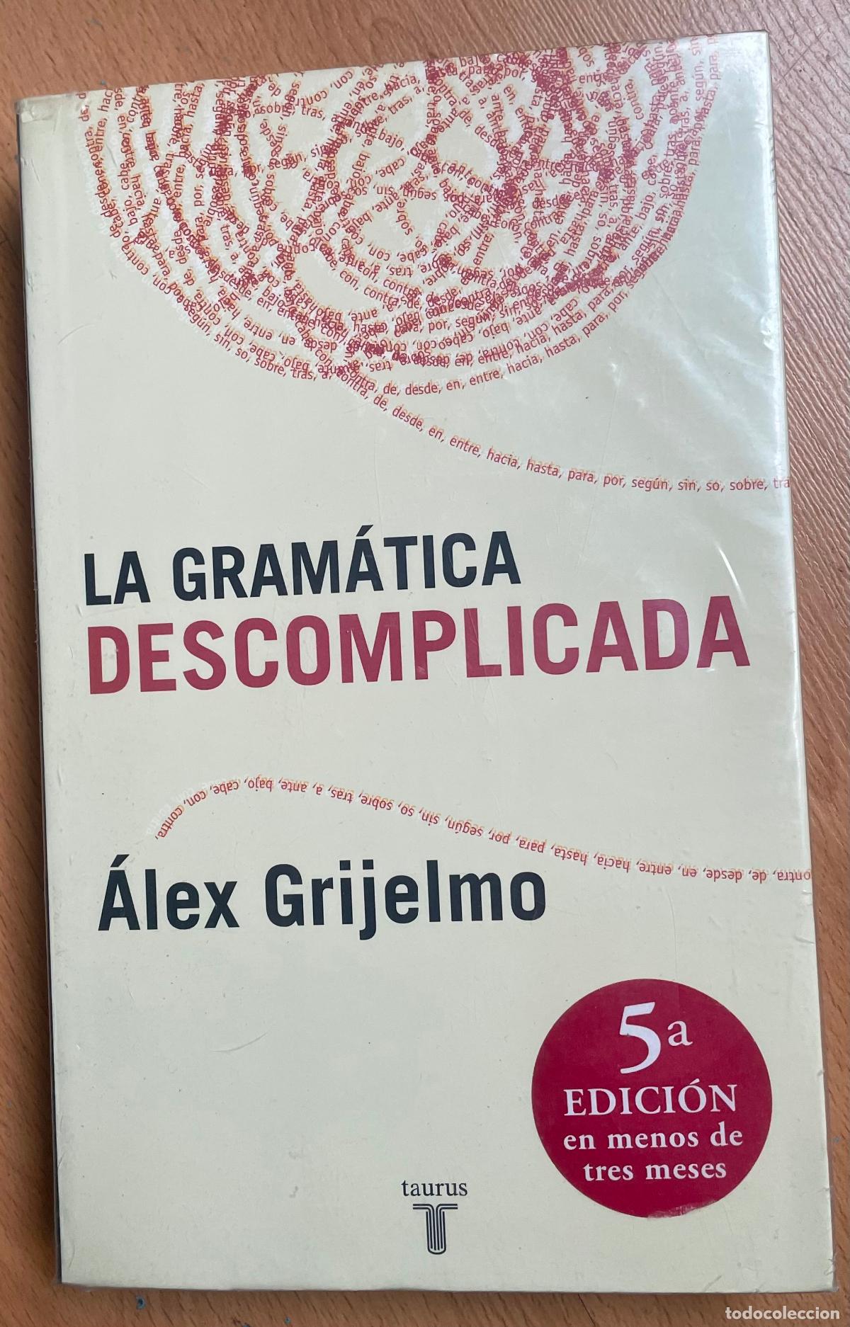 Libros de segunda mano: LA GRAMATICA DESCOMPLICADA Alex Grijelmo - Foto 1