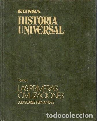 Libros de segunda mano: HISTORIA UNIVERSAL DEL MUNDO LAS PRIMERAS CIVILIZACIONES TOMO I - SUAREZ FDEZ., LUIS - A-H-1715