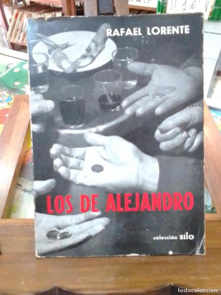 Libros de segunda mano: Los de Alejandro / Rafael Lorente / Colecci&oacute;n Silo / A&ntilde;o 1959 - Foto 1