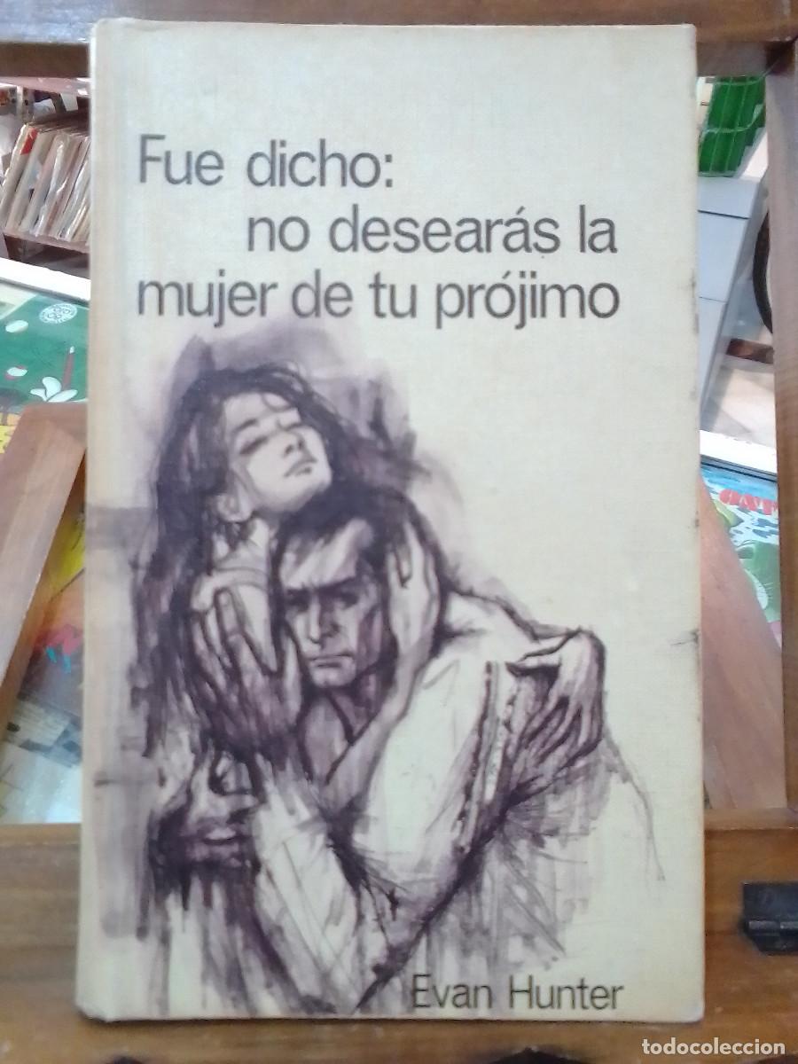 Libros de segunda mano: Fue dicho: no desear&aacute;s la mujer de tu pr&oacute;jimo / Evan Hunter / Circulo de Lectores / A&ntilde;o 1966 - Foto 1
