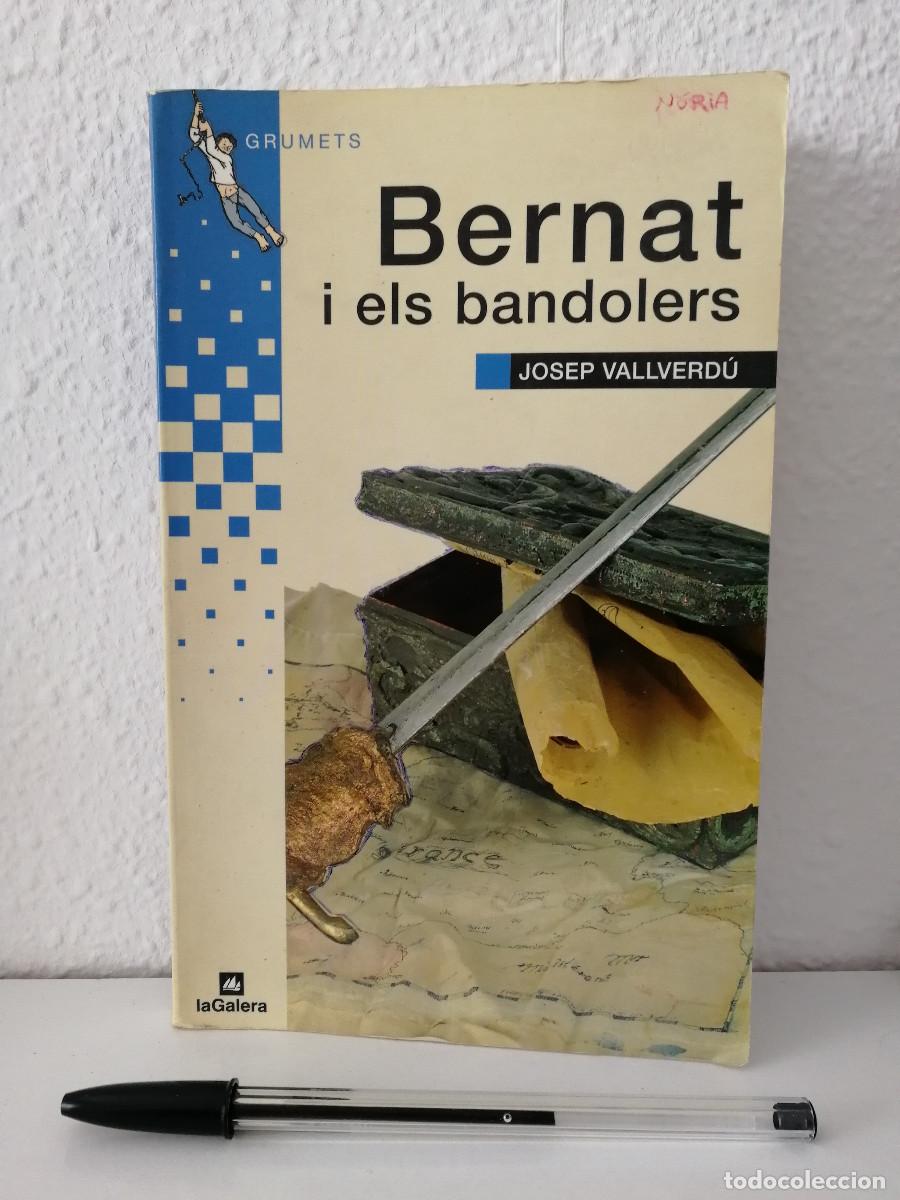 Libros de segunda mano: LIBRO - BERNAT I ELS BANDOLERS - GRUMETS - LA GALERA - Foto 1