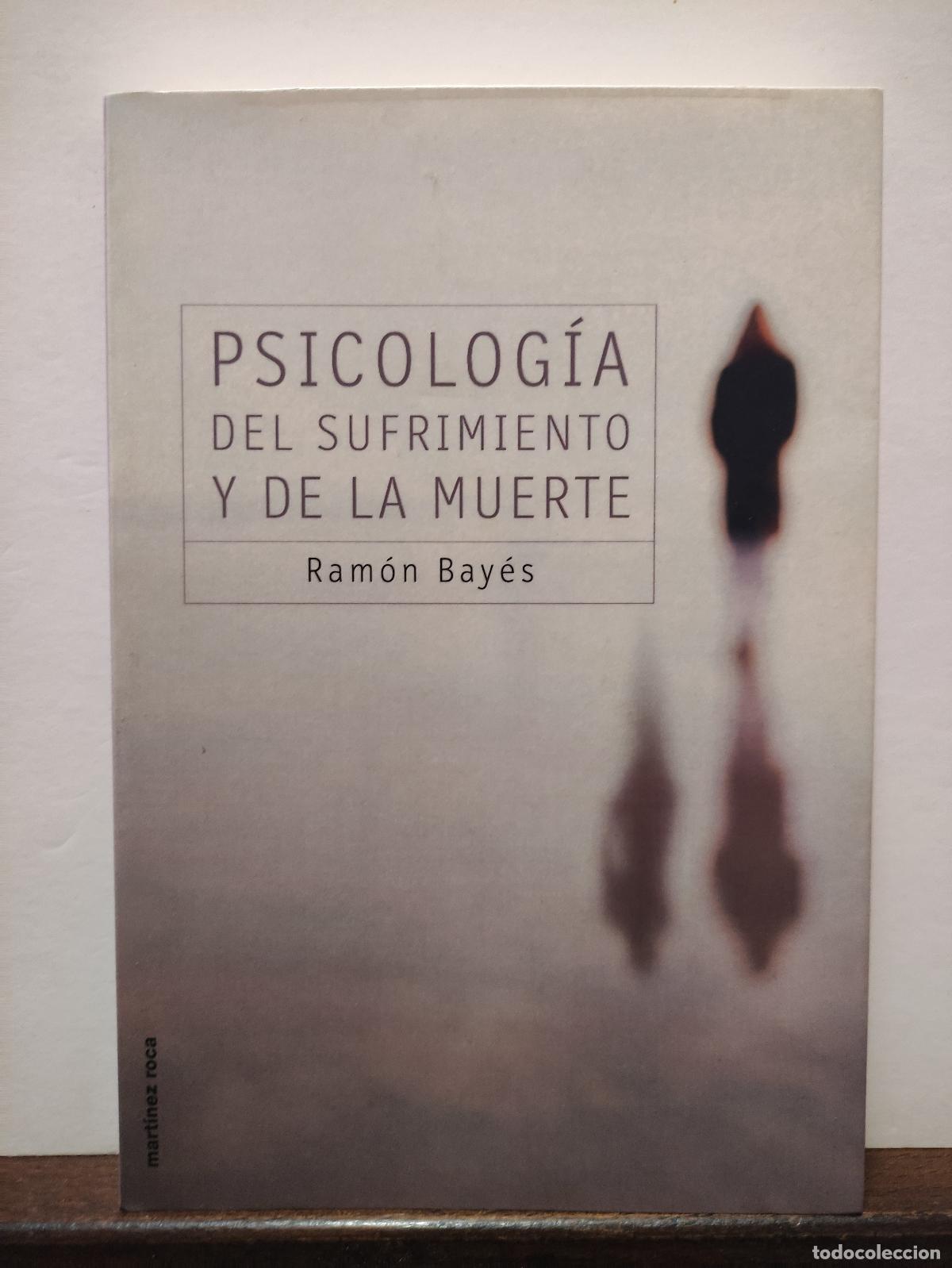 Libros de segunda mano: PSICOLOGIA DEL SUFRIMIENTO Y DE LA MUERTE - RAMON BAYES - Foto 1
