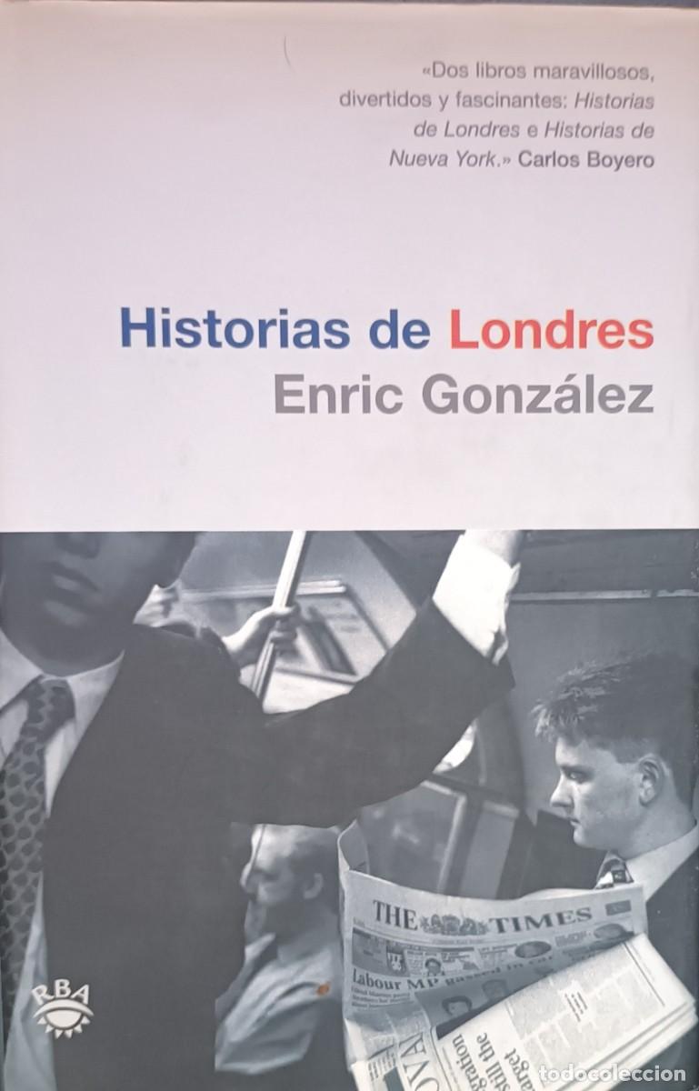 Libros de segunda mano: HISTORIAS DE LONDRES (Enric Gonzalez) - Foto 1