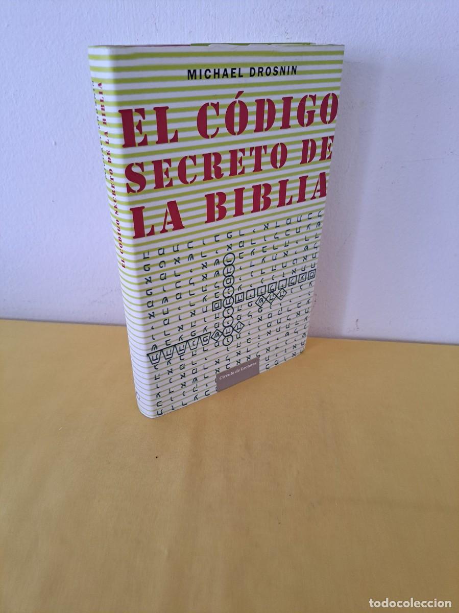 Libros de segunda mano: MICHAEL DROSNIN - EL CODIGO SECRETO DE LA BIBLIA - CIRCULO DE LECTORES - Foto 1