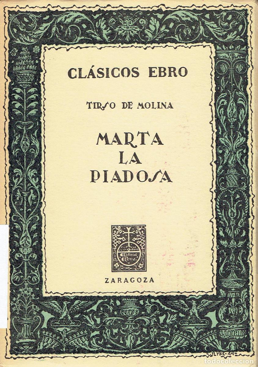 Libros de segunda mano: FT0330. Libro: Marta la Piadosa. Autor: Tirso de Molina - Foto 1