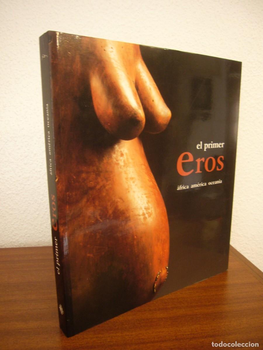 Libros de segunda mano: EL PRIMER EROS. &Aacute;FRICA-AM&Eacute;RICA-OCEAN&Iacute;A (LUNWERG/ ICB) CAT&Aacute;LOGO EXPOSICI&Oacute;N 2004. COMO NUEVO.