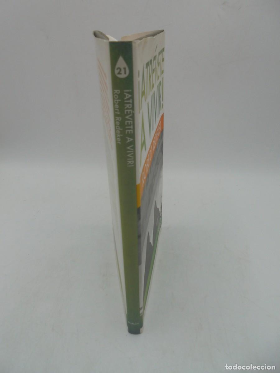 Libros de segunda mano: &iexcl; ATREVETE A VIVIR !. ROBERT REDEKER. 2007. PAGS : 118. - Foto 5