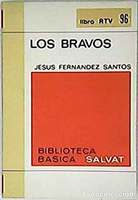 Libros de segunda mano: Los bravos - Fern&aacute;ndez Santos, Jes&uacute;s - Foto 1