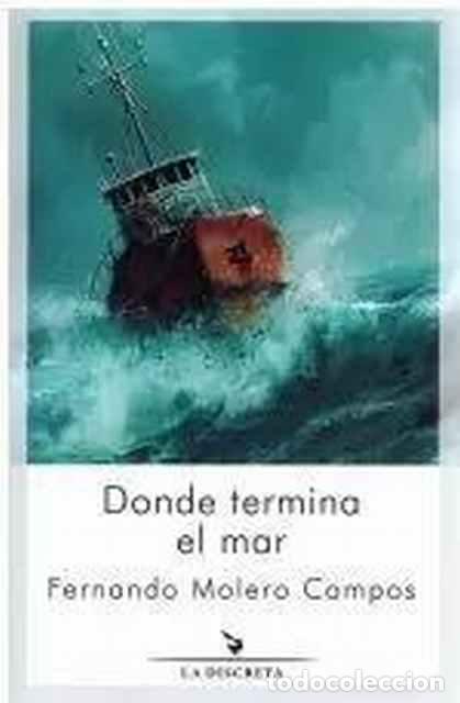 Libros de segunda mano: Donde termina el mar - Fernando Molero Campos - Foto 1