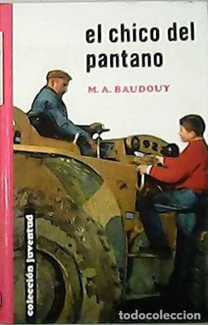 Libros de segunda mano: El chico del pantano - M. A. Baudouy - Foto 1