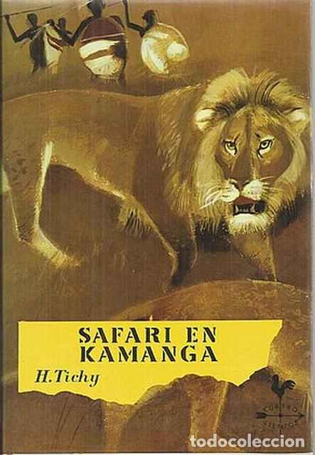 Libros de segunda mano: Safari en Kamanga - Herbert Tichy - Foto 1