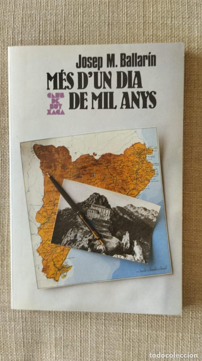 Libros de segunda mano: M&eacute;s dun dia de mil anys. Josep M. Ballar&iacute;n. 1990 - Foto 1