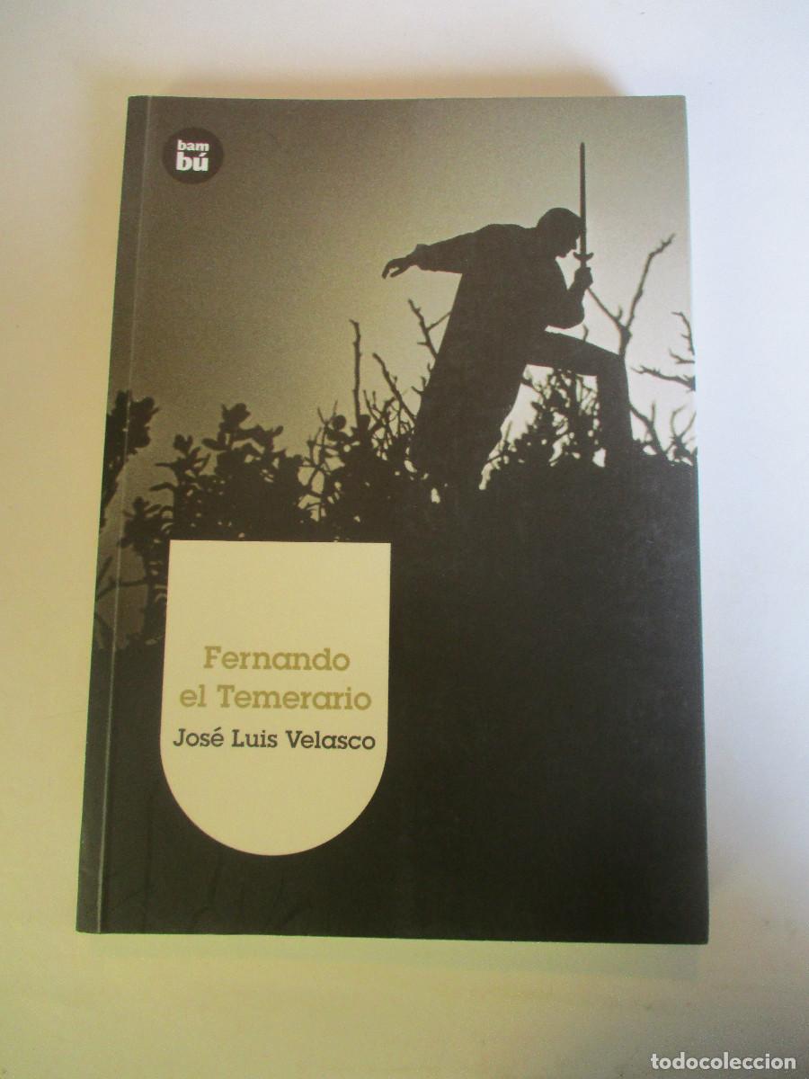 Libri di seconda mano: JOS&Eacute; LUIS VELASCO Fernando el Temerario W27156