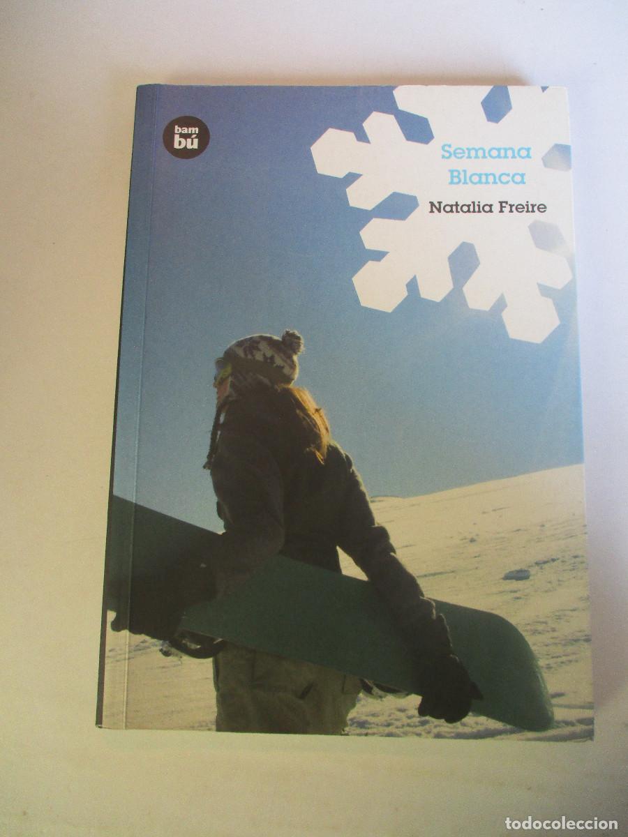 Libri di seconda mano: NATALIA FREIRE Semana Blanca W27157