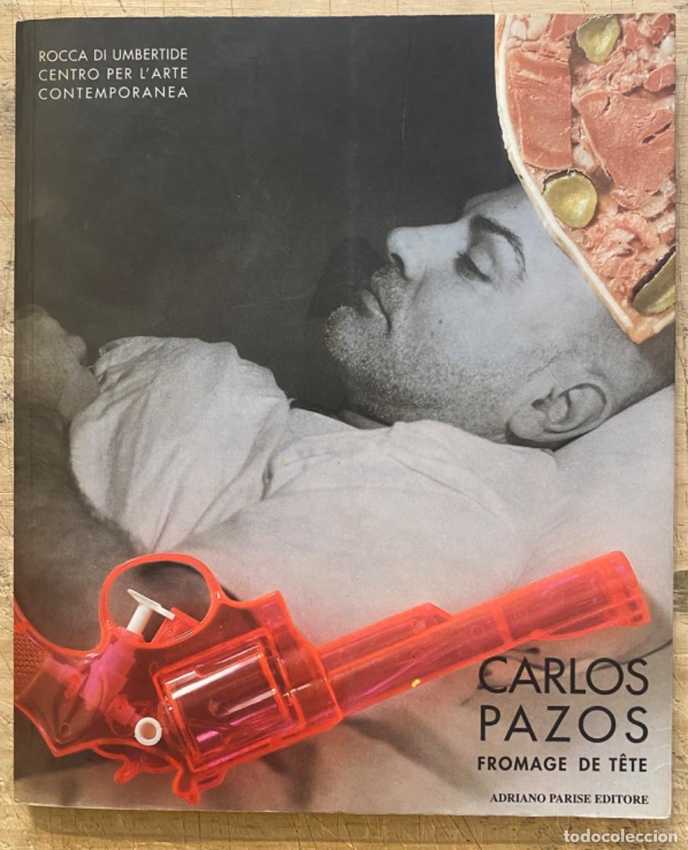 Libros de segunda mano: Carlos Pazos. Fromage de T&ecirc;te - Foto 1