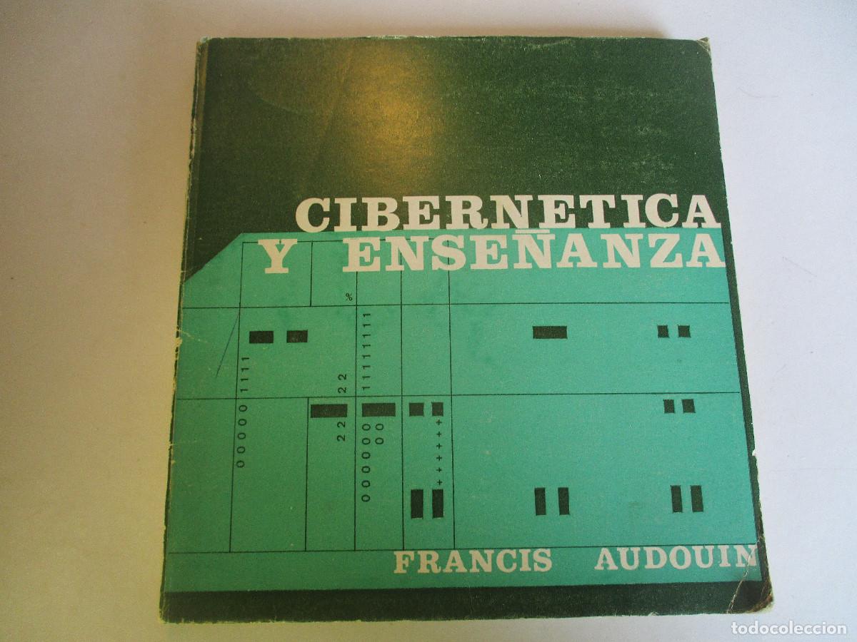 Libros de segunda mano: FRANCIS AUDOUIN Cibern&eacute;tica y ense&ntilde;anza W27165 - Foto 1