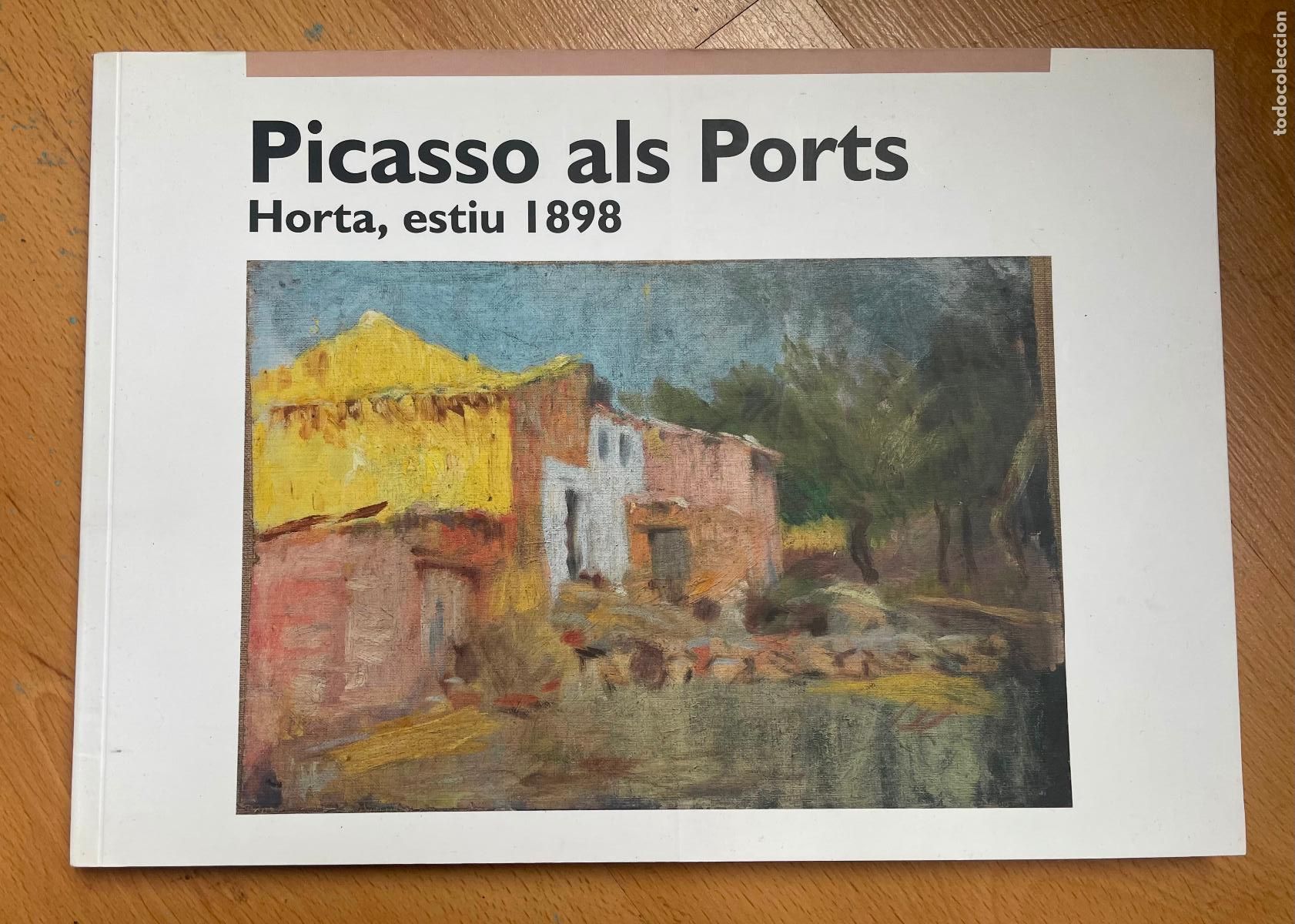 Libros de segunda mano: PICASSO ALS PORTS Horta Estiu 1898 - Foto 1