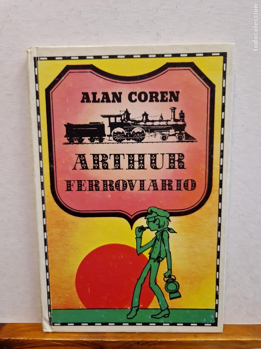 Libros de segunda mano: ARTHUR FERROVIARIO. ALAN COREN. EDICIONES BAUS&Aacute;N - Foto 1