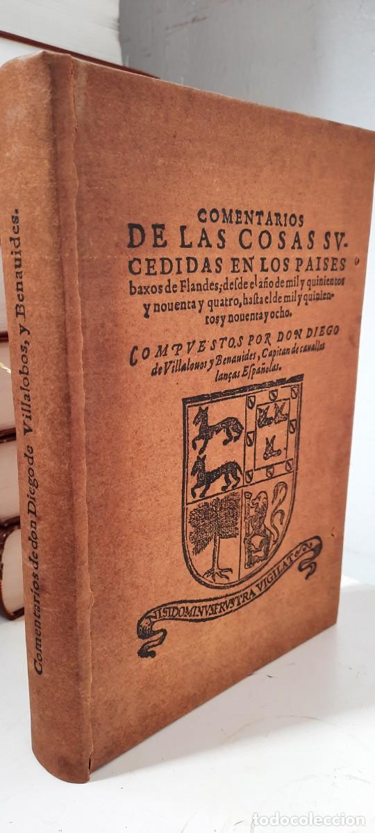 Libros de segunda mano: Comentarios de las cosas sucedidas en los Pa&iacute;ses Baxos- Villalobos y Benavides [Facs&iacute;mil Mulh&aacute;cen].