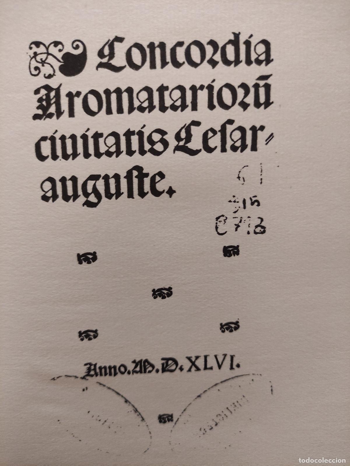 Libros de segunda mano: CONCORDIA AROMATARIORUM CIVITATIS CESARAUGUSTE - facs&iacute;mil - numerado - limitado - Foto 2