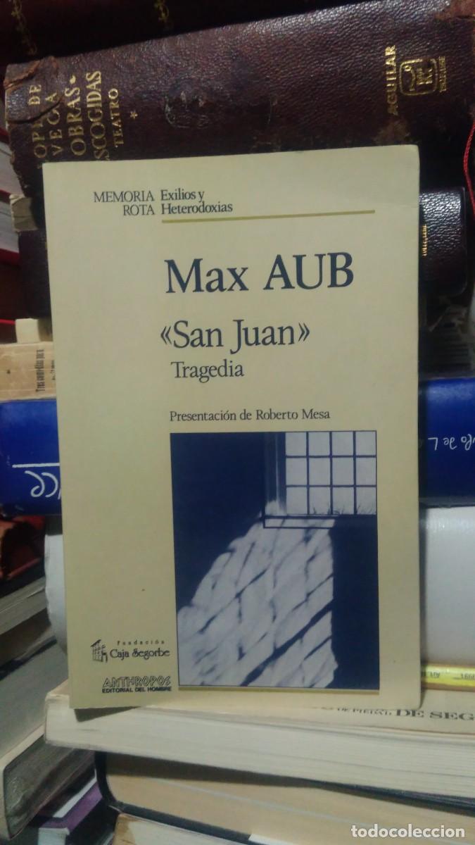 Libros de segunda mano: MAX AUB, SAN JUAN, TRAGEDIAS, ED. ANTHROPOS - Foto 1