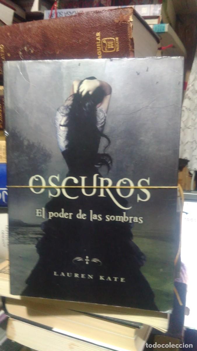 Libros de segunda mano: OSCUROS EL PODER DE LAS SOMBRAS, LAUREN KATE, ED. MONTENA - Foto 1