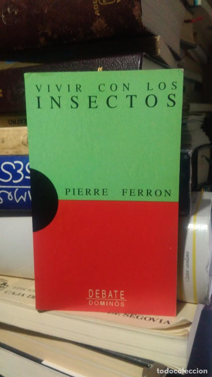 Libros de segunda mano: VIVIR CON LOS INSECTOS, PIERRE FERRON, ED. DEBATE - Foto 1