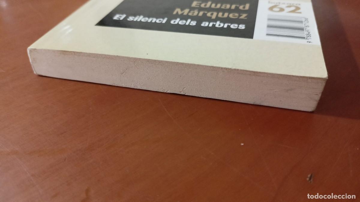 Libros de segunda mano: El silenci dels arbres - Eduard M&aacute;rquez - en catal&aacute;n - Foto 4