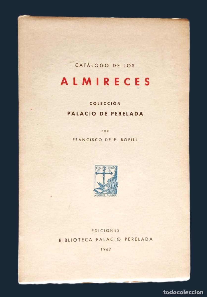Libros de segunda mano: CAT&Aacute;LOGO DE LOS ALMIRECES. COLECCI&Oacute;N PALACIO DE PERELADA - Foto 1