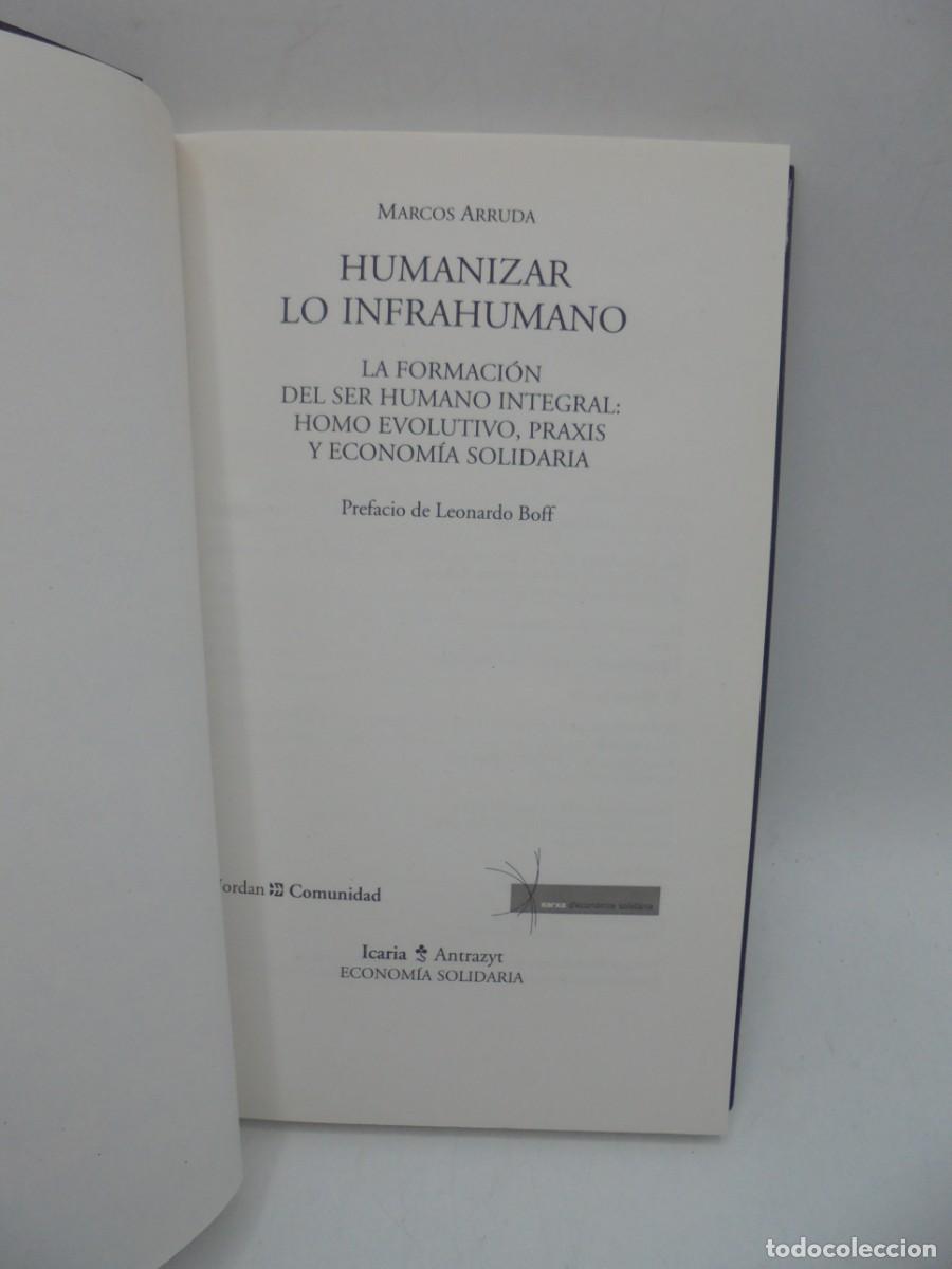 Libros de segunda mano: HUMANIZAR LO INFRAHUMANO. MARCOS ARRUDA. 2005. PAGS: 183. - Foto 2