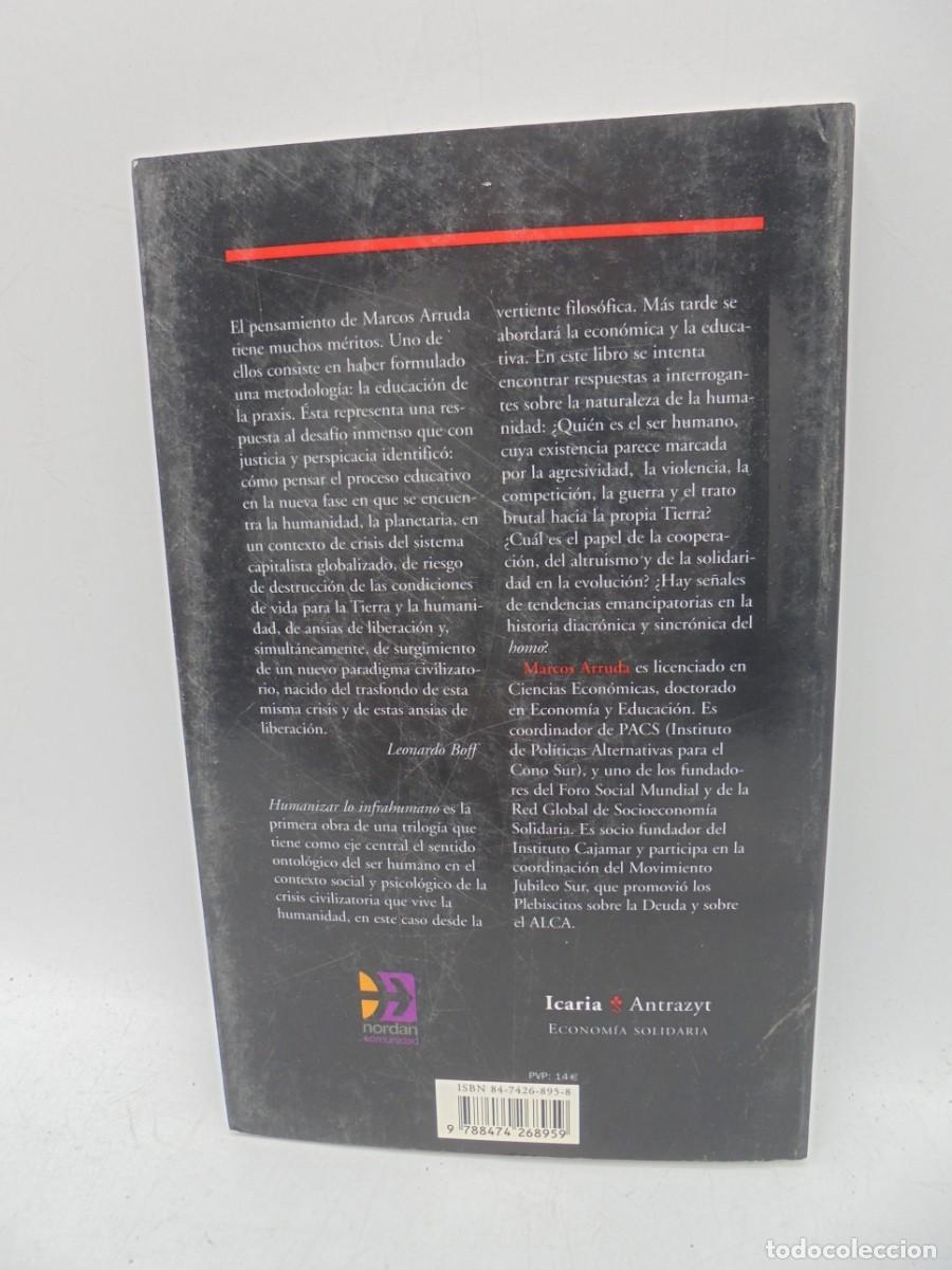 Libros de segunda mano: HUMANIZAR LO INFRAHUMANO. MARCOS ARRUDA. 2005. PAGS: 183. - Foto 4